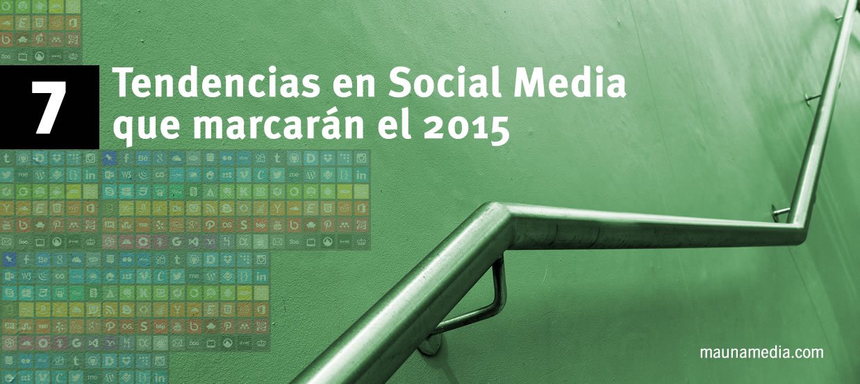 7 tendencias en social media para 2015